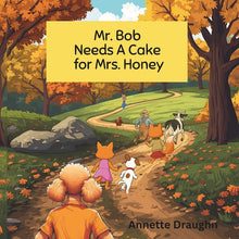 Mr. Bob Needs A Cake for Mrs. Honey: It's Her Birthday