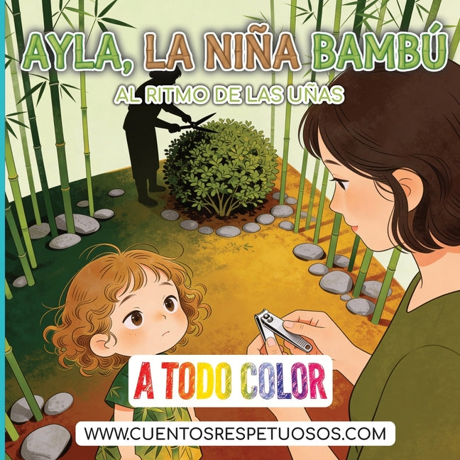 Al ritmo de las uñas: Cuentos Respetuosos. Ayla, la niña bambú