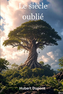 Le siècle oublié