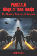 PANGGALO Kings of Tana Toraja: The Shadow Assassin of Sangalla