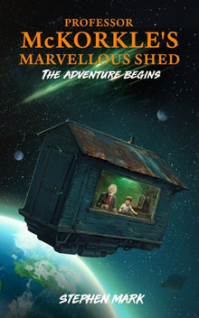 Professor McKorkle's Marvellous Shed: The Adventure Begins