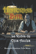 Historias de Bar: La Rubia de Ojos Azules