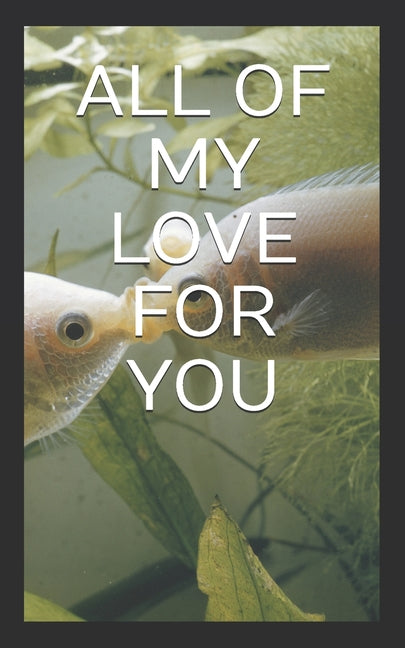 All of My Love for You