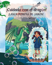 Cuidado con el dragón: ¡lanza pompas de jabón!: Una divertida aventura en Gaztelugatxe sobre la magia de ser diferente (Libros para niños de 8 a 10 añ