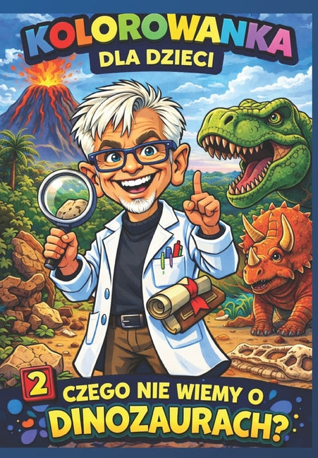 Kolorowanka dla dzieci- Czego nie wiemy o dinozaurach?