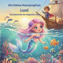 Die kleine Meerjungfrau Luni - Das Geheimnis der magischen Insel: Magisches Bilderbuch über Freundschaft und Abenteuer für Kinder von 3-8 Jahren Vorle