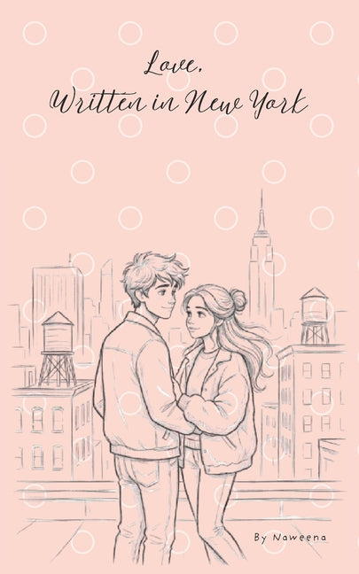 Love, Written in New York: A Romcom for Teens
