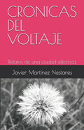 Cronicas del Voltaje: Relatos de una ciudad eléctrica