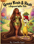 Green Kush & Hash: A Rapunzel Millie Tale