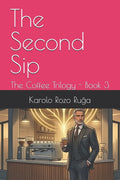 The Second Sip: The Coffee Trilogy - Book 3