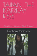 Taipan: THE KARRKAY RISES: Alira Hong Robinson AKA "Taipan"