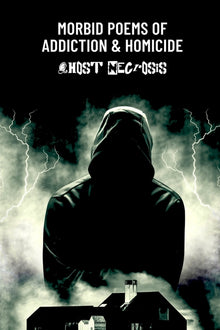 Morbid Poems of Addiction & Homicide