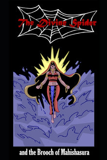 The Divine Spider and The Brooch of Mahishasura: Episodes 1.1 - 1.3