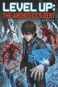 Level Up: The Architect's Debt: A LitRPG Manga Adventure - Book 1: The Zero-Day Ascension (Gamelit & Cyberpunk Fantasy)