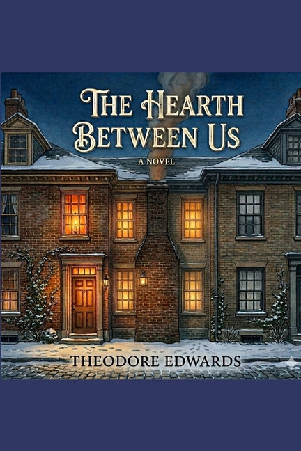 The Hearth Between Us