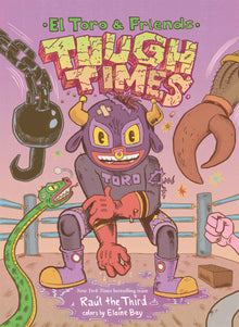 Tough Times: El Toro & Friends
