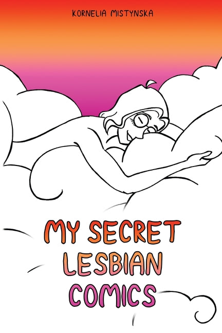 My Secret Lesbian Comics: The queer urge to write a comic diary...