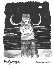 Bodymagic: A Graphic Novel About Witchcraft, Trauma, and Healing