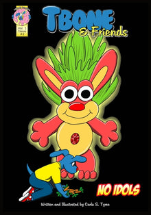 Tbone and Friends: No Idols: A children's funny comic book about obeying the Ten Commandments