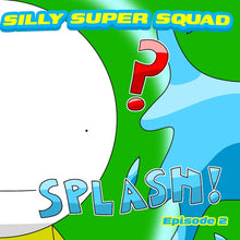 Silly Super Squad: Episode 2