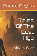 Tales Of The Lost Age: Ahivir's Gaze