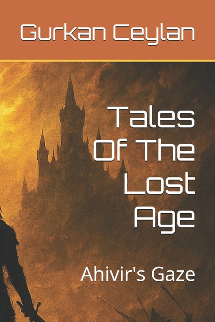 Tales Of The Lost Age: Ahivir's Gaze