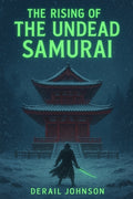The Rising of The Undead Samurai