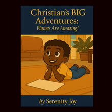 Christian's Big Adventures: Planets are Amazing!