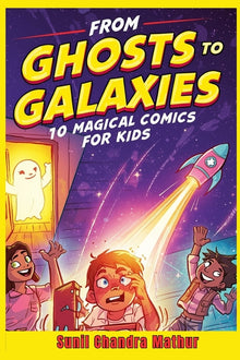 From Gost to Galaxies: 10 Magical Comics For Kids