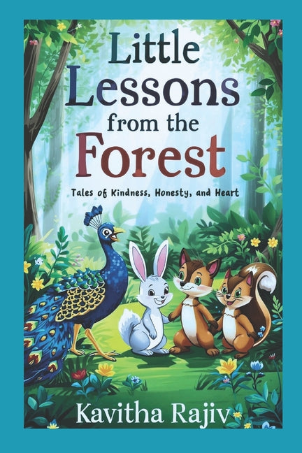 "Little Lessons from the Forest: Tales of Kindness, Honesty, and Heart" 7 moral stories