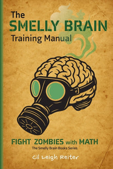 The Smelly Brain Training Manual: Fight Zombies with Math