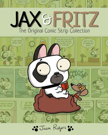 Jax & Fritz: The Original Comic Strip Collection