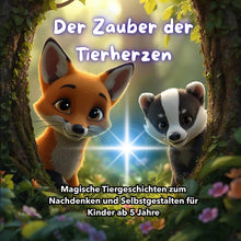 Der Zauber der Tierherzen: Magische Tiergeschichten zum Nachdenken und Selbstgestalten für Kinder ab 5 Jahre