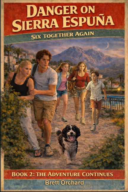 Six Together Again: Danger On Sierra Espuna