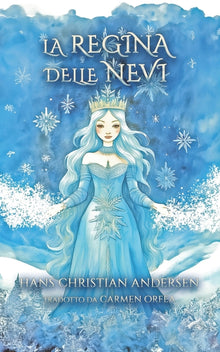 La Regina Delle Nevi: Libro di Natale per bambini - fiaba di Natale per bambini