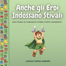 Anche gli Eroi Indossano Stivali: Una Storia di Coraggio e Piede Torto Congenito