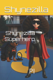 Shynezilla Superhero: Pi