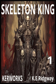 Bonesy: The Skeleton King: Book One of the Bonesy Saga