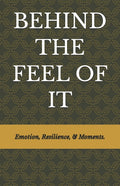 Behind the Feel of It