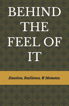 Behind the Feel of It
