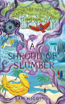 A Shroud of Slumber: Tales of the Heart Stars - Part Four