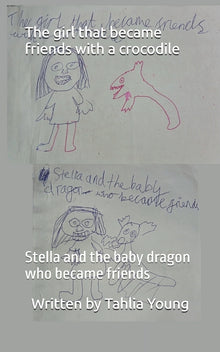 The girl that became friends with a crocodile: Stella and the baby dragon who became friends