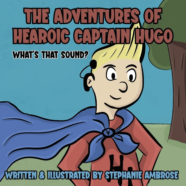 The Adventures of Hearoic Captain Hugo: What's That Sound?