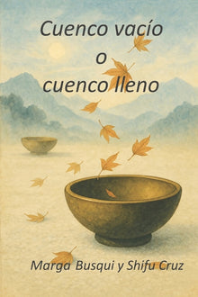 Cuenco vacío o cuenco lleno: Un relato budista