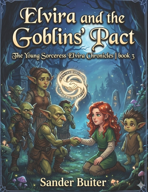 Elvira and the Goblins' Pact: The Young Sorceress Elvira Chronicles Ep. 3