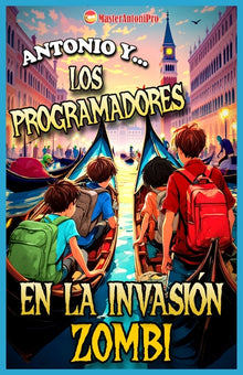 Antonio y los programadores en la invasión zombi: MasterAntoniPro