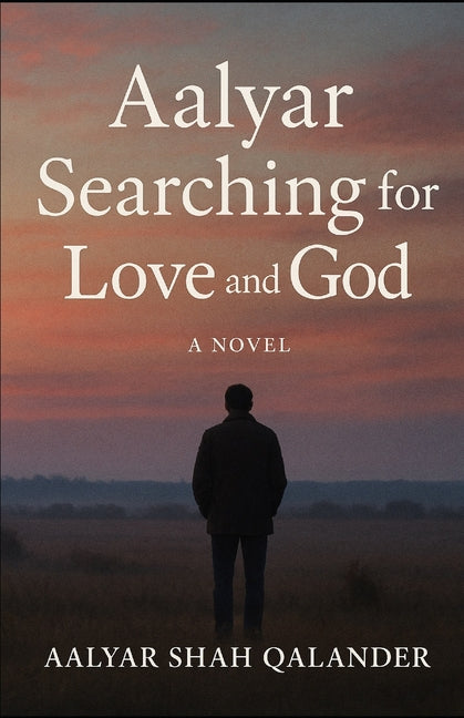 Aalyar Searching for Love & God
