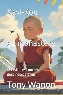 Kavi-Kou au monastère: 18 histoires courtes et dessins à colorier