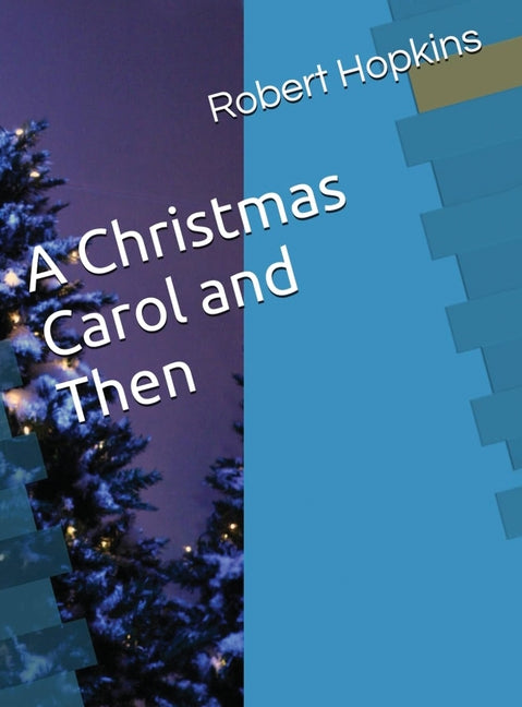 A Christmas Carol and Then