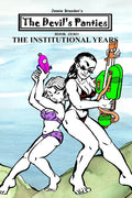 Devil's Panties volume 0: The Institutional Years